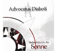 Advocatus Diaboli - Sterbend Durch Die Sonne [Import]
