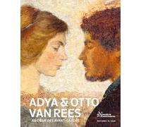 Adya & Otto Van Rees - Au cœur des avant-gardes: At the heart of the avant-garde