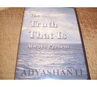 Adyashanti - The Truth That Is Always Present