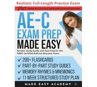 AE-C Exam Prep Made Easy: Review, Study Guide and Test Prep for the NBRC Certified Asthma Educator Exam with Flashcards, an 11 Week Study Plan & Full Length Simulation