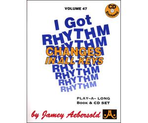 Aebersold N047 - I Got Rhythm - Changes In All Keys