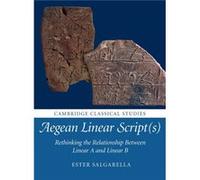 Aegean Linear Scripts by Salgarella & Ester St Johns College & Cambridge Salgarella Ester St Johns College Cambridge (Auteur)