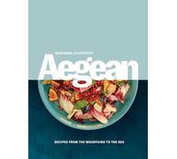 Aegean: Recipes from the Mountains to the Sea