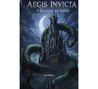 Aegis Invicta: A Batalha Da Torre