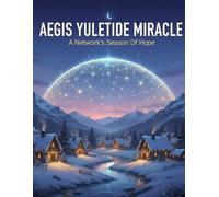 Aegis Yuletide Miracle: A Network'S Season Of Hope