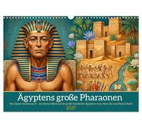 Ägyptens große Pharaonen (Wandkalender 2027 DIN A3 quer), CALVENDO Monatskalender: Eine faszinierende Reise zu den Herrschern, Monumenten und der Geschichte des alten Ägypten.