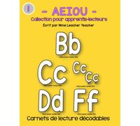 AEIOU - B-F Collection de carnets de lecture décodables pour l'apprentissage de lecture en français: Decodable texts for learning to read in French