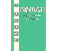 AEIOU Bible Study Journal (Teal): Sixty scripture & twenty sermon notes pages for your Spiritual Journey, Daily Devotional & Note-Taking space - Perfect Faith-Based Gift for Men & Women