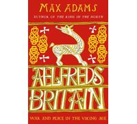 Aelfred's Britain: War and Peace in the Viking Age
