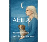AELIA: Die Stimme der Tiefe