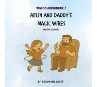 Aelin and Daddy’s Magic Wires: Multiple Sclerosis