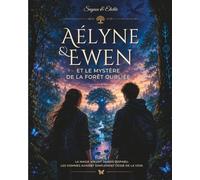 Aélyne & Ewen: La Forêt des Veilleurs Tome 1