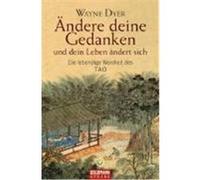 Ändere deine Gedanken - und dein Leben ändert sich Dyer, Wayne W. (Auteur)