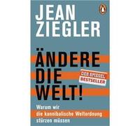 Ändere die Welt! | Jean Ziegler Jean Ziegler (Auteur)