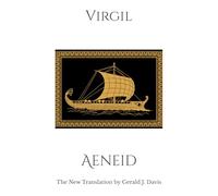 Aeneid: The New Translation by Gerald J. Davis