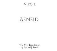 Aeneid: The New Translation by Gerald J. Davis