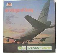 Aer Lingus Singers - On Wings Of Song