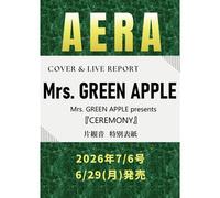 Aera () 2026 7/6 Mrs. Green Apple (Ceremony) []