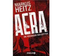 AERA. Die Rückkehr der Götter | Markus Heitz Markus Heitz (Auteur)
