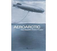 Aeroarctic - Das Zeppelin-Arktis-Projekt