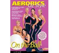 Aerobics Oz Style - On The Ball