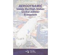 AeroDynamic: Inside the High-Stakes Global Jetliner Ecosystem