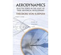 Aerodynamics: Selected Topics in the Light of Their Historical Development