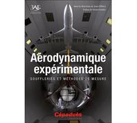Aérodynamique expérimentale. Souffleries et méthodes de mesure - Sous dir J. Délery - Cepadues - broché - Guide