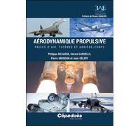 Aérodynamique propulsive Prises d’air, tuyères et arrière-corps (3 AF) - Philippe Reijasse - Cepadues - broché - Scolaire / Universitaire