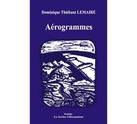 Aérogrammes - Dominique Thiébaut Lemaire - L'harmattan - broché - Poésie