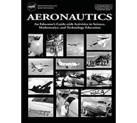Aeronautics: An Educator's Guide with Activities in Science, Mathematics, and Technology Education