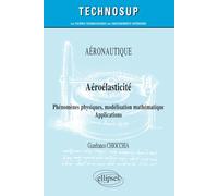 Aéronautique - Aéroélasticité - Phénomèmes physiques, modélisation mathématique - Applications