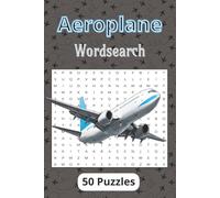 Aeroplane Wordsearch: Travel, Aviation And Plane Spotters Themed Activity Book, 6x9 inches, 100 Pages 50 Puzzles Great Gift for Aircraft Lovers