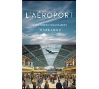 AEROPORT: 15 Histoires imaginaires