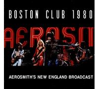 Aerosmith - Boston Club Radio Broadcast Boston 1980