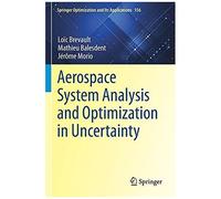 Aerospace System Analysis And Optimization In Uncertainty
