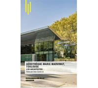 Aérothèque Marie Marvingt, Toulouse LCR Architectes Caldéroni - Archibooks - broché - Monographie