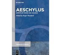 Aeschylus: Aspects of Power and Violence