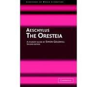 Aeschylus: The Oresteia (Landmarks of World Literature (New)) Goldhill, Simon (Auteur)
