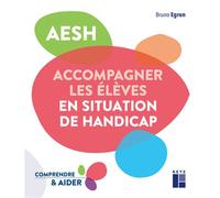 AESH - Accompagner les élèves en situation de handicap - Bruno Egron - Retz Eds - broché - Guide