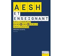 AESH et enseignant : Collaborer dans une école inclusive