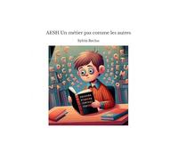 Aesh Un Métier Pas Comme Les Autres
