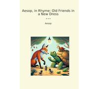 Aesop, in Rhyme: Old Friends in a New Dress