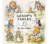 Aesop’s Fables: 6 Classic Stories with Beautiful Watercolor Illustrations