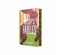 Aesop’s Fables by Aesop (Deluxe Hardback Sprayed Edge Edition)