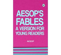 AEsop's Fables A Version for Young Readers