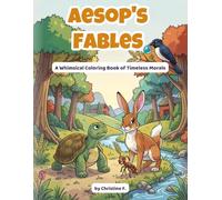 Aesop's Fables: A Whimsical Coloring Book of Timeless Morals