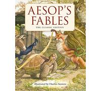 Aesop's Fables Hardcover: The Classic Edition by acclaimed illustrator, Charles Santore (Bedtime Stories With Moral Lessons)