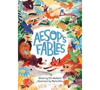 Aesop's Fables, Retold By Elli Woollard