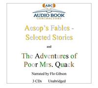 Aesop's Fables - Selected Stories and The Adventures of Poor Mrs. Quack (Classic Books on CD Collection) (Classic Books on Cds Collection) by Aesop (2010-01-18)